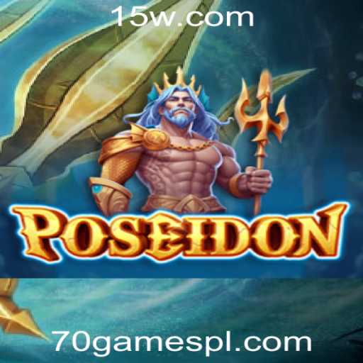 Descubra o Mundo de Poseidon: Aventura e Estratégia na 70games Plataforma